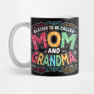 Blessed to be Called Mom and Grandma Mug